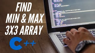 Finding the minimum and maximum of a 3x3, 2D-array - c++