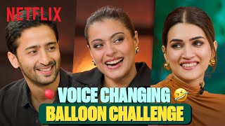 Kriti, Kajol, and Shaheer in a HILARIOUS Helium Balloon Challenge | #TheGreatIndianKapilShow