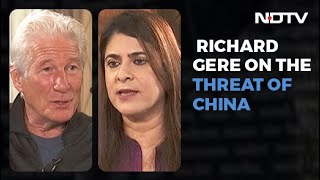 Richard Gere To NDTV: China Is The Biggest Problem | The NDTV Dialogues