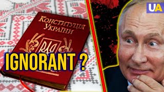 Can he read? Putin made a ridiculous attempt to distort the Ukrainian Constitution