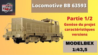 Présentation Locomotive diesel SNCF BB 63500 Modelbex à l'échelle zéro 1:43 - partie 1