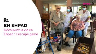 Découvrez la vie en Ehpad : L'escape game