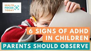 6 Signs of ADHD In Children Parents Should Observe