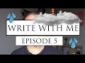 WRITE WITH ME I EPISODE 5