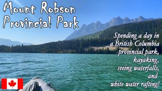 114 A Day White Water Rafting and Sight Seeing in Mount Robson Provincial Park, BC!