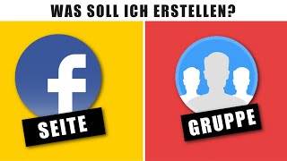 Facebook Seite oder Facebook Gruppe erstellen? Was ist besser für mein Online-Business?