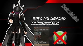 Toram Online  build 2h sword 290 [Dark Knight]