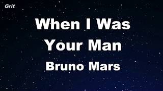 When I Was Your Man - Bruno Mars Karaoke 【No Guide Melody】 Instrumental