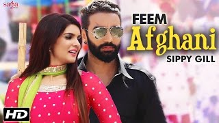 Feem Afghani - Sippy Gill & Tarannum Malikk - Tiger - Ihana Dhillon - Latest Punjabi Song 2016