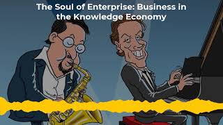 Interview with Economist Tyler Cowen — The Soul of Enterprise: Business in the Knowledge Economy