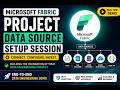 Microsoft Fabric Project | Data Source Setup Session | End-to-End Data Engineering Demo
