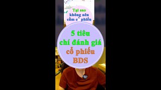 5 Tiêu chí lựa chọn cổ phiếu BDS