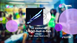 Rhythm Hive : LE SSERAFIM - 1-800-hot-n-fun (Full - Super Hard Lv.15) | Zack Official