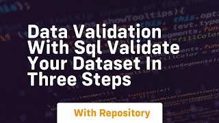 Data validation with sql validate your dataset in three steps