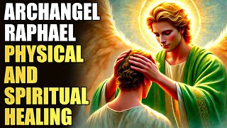 Archangel Raphael - Just Listen And Physical And Spiritual Healing Will Be Upon You