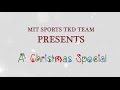 MIT TKD: Christmas Special