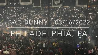 BAD BUNNY FULL CONCERT (LIVE/EN VIVO) FROM PHILADELPHIA 03-16-2022