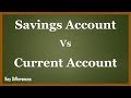 Savings Vs Current Account: Difference between them with features & comparison