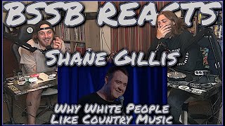 Shane Gillis - Why White People Like Country Music REACTION | BSSB Reacts