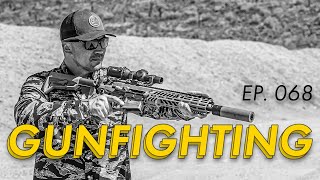 Gunfighting | EP. 068 | Mike Force Podcast