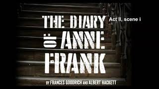 Anne Frank Play - Act II, scene i