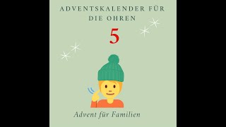 Adventskalender für die Ohren - 5.  Türchen