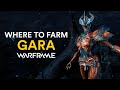 Where to farm Gara in Warframe!