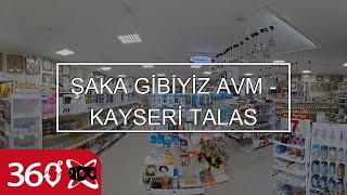 ŞAKA GİBİYİZ AVM - KAYSERİ TALAS