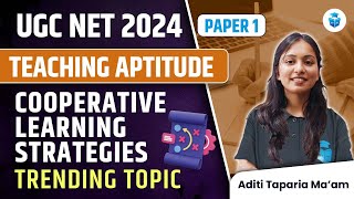 Cooperative Learning Strategies | UGC NET Paper 1 Teaching Aptitude Important Topic by Aditi Taparia