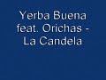 yerba buena la candela