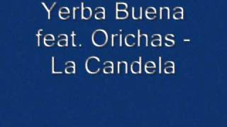 Yerba Buena    La Candela