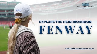 Explore the Neighborhood: Fenway