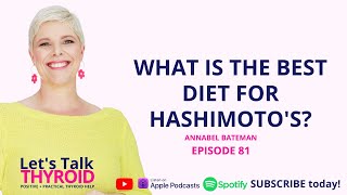 What's the best diet for Hashimoto's? | Annabel Bateman | |  Ep 81