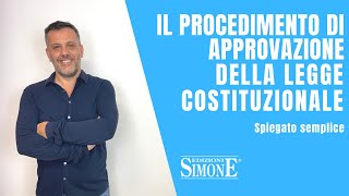 Diritto Costituzionale spiegato semplice: il procedimento di approvazione della legge Costituzionale