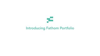 Introducing Fathom Portfolio