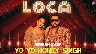 LOCA (LYRICS) - Yo Yo Honey Singh | Simran Kaur | Bhushan Kumar | New Song 2020