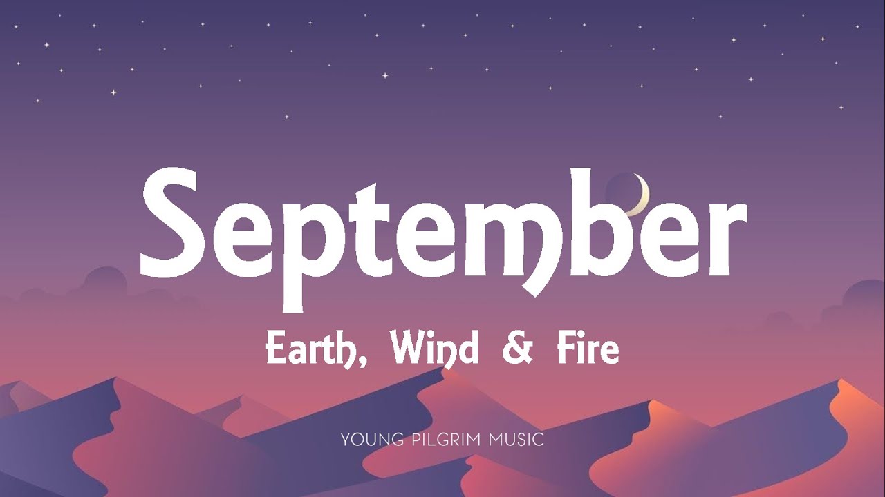 Earth, Wind & Fire - September (Lyrics) - YouTube