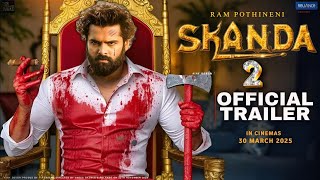 SKANDA 2 - Official Trailer | Ram Pothineni | Sree Leela | Rashmika Mandanna | Boyapati Srinu