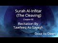 Surah Al-Infitar (The Cleaving) Tawfeeq As-Sayegh  Quran Recitation