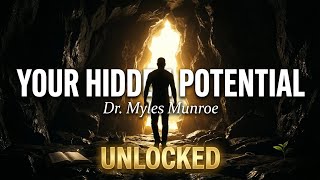 Unlocking Your Hidden Potential The Myles Munroe Masterclass