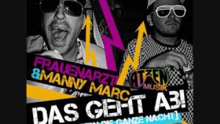 Frauenarzt feat. Manny Marc - Das geht ab (Remix & HQ) Full