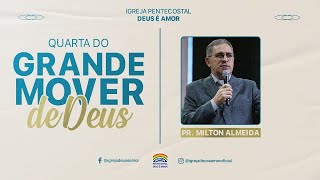 Pr. Milton Almeida | Quarta do Grande Mover de Deus | IPDA | 26/02/2025