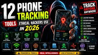12 New Phone Tracking Tools Ethical Hackers Use in 2026