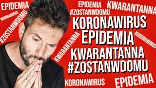 Koronawirus - Twój DOM to TWOJA TARCZA | MÓWIĘ CO CZUJĘ