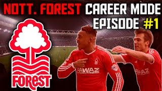 FIFA 15 | Nottingham Forest Career Mode #1 - THE NEW BRIAN CLOUGH?