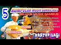 5.LAGU KUMPULAN MUSIK GAMBUS BUGIS (SELEKSI MUSIK GAMBUS)