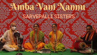 Amba Vani Nannu- Keeravani Ragam- Muthiah Bhagavathar- Sarvepalli Sisters- Live in Concert 2021