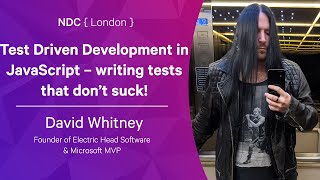Test Driven Development in JavaScript – writing tests that don’t suck! - David Whitney