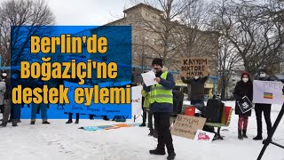 Berlin'de Boğaziçi'ne destek eylemi