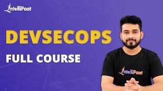 DevSecOps Full Course | DevSecOps Tutorial For Beginners | DevSecOps Training | Intellipaat
